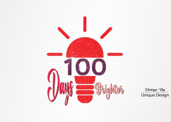 100 Days Brighter PNG Sublimation