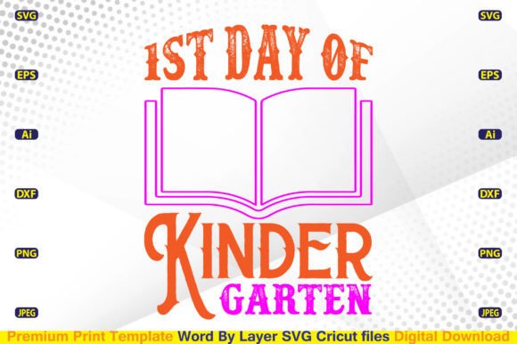 1st Day of Kindergarten SVG: Graphics & Crafts