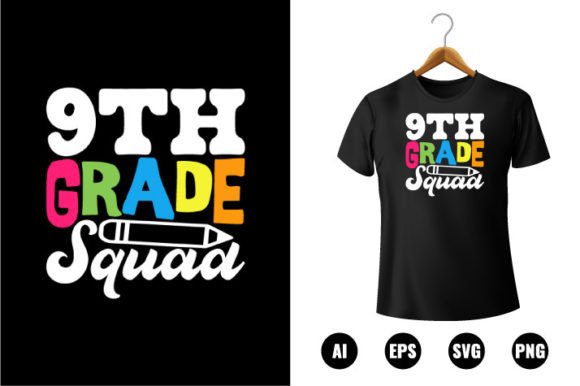 9th Grade Squad T-shirt Design: Graphics & T-Shirt Designs