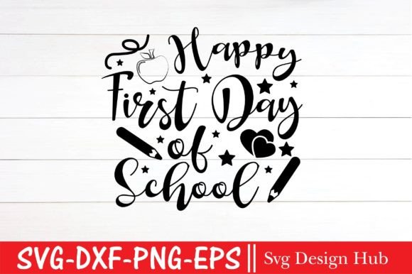 Happy First Day of School Svg, Teacher Graphics