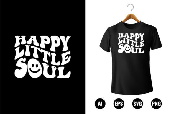 Happy Little Soul T-shirt Design Graphics