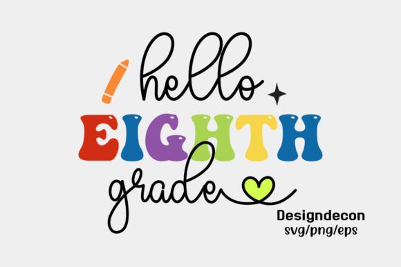 Hello Eighth Grade Retro Svg Graphics & Crafts