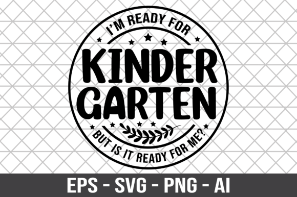 I'm Ready for Kinder Garten SVG