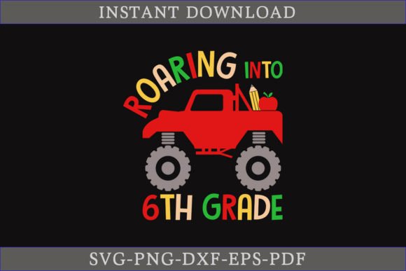 Roaring into 6th Grade SVG Cut File