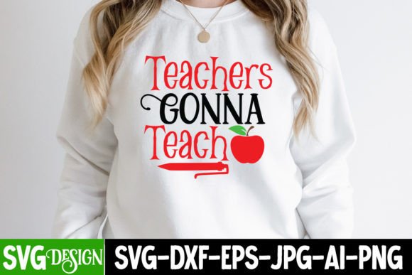 Teacher Gonna Teach SVG Cut File